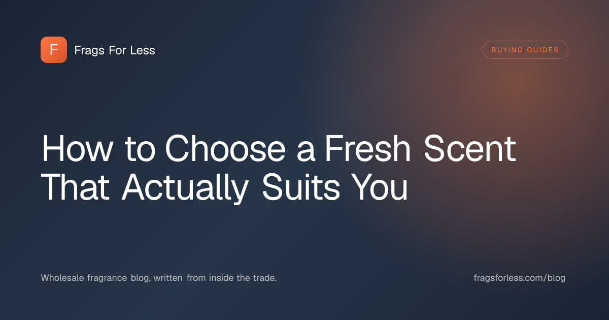 How to choose a fresh scent that suits you - fragrance wheel, skin chemistry, and testing