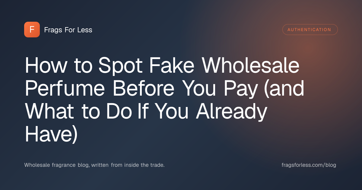 How to spot fake wholesale perfume - retailer authentication guide