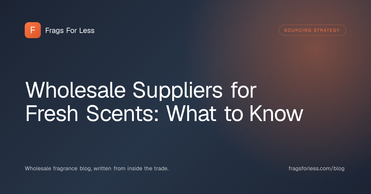 Wholesale suppliers for fresh scents - raw fragrance oil suppliers versus finished wearable product suppliers